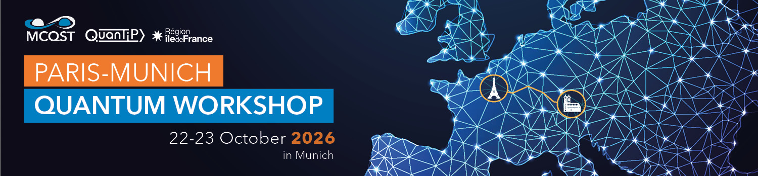 Paris – Munich Quantum Workshop